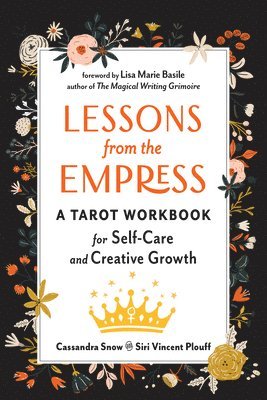 Cassandra Snow, Siri Vincent Plouff - Lessons from the Empress, Häftad