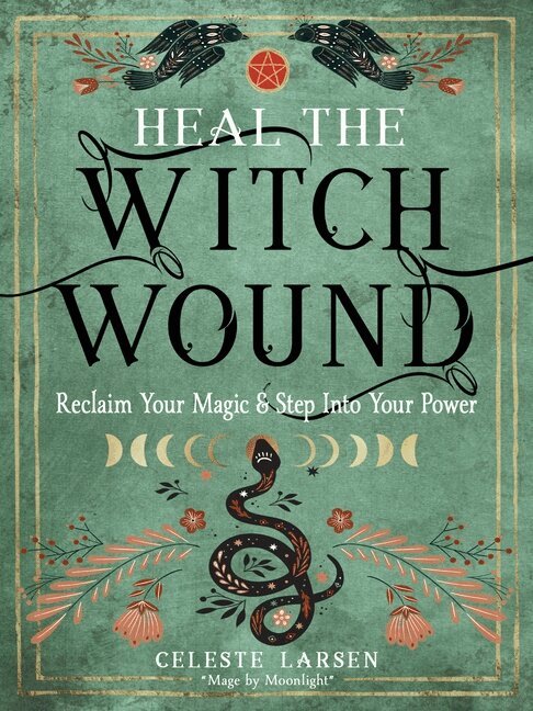 Celeste Larsen - Heal the Witch Wound, Häftad