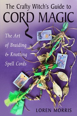Loren Morris - Crafty Witch's Guide to Cord Magic, Häftad. Tillgänglighet: Lägg i varukorg