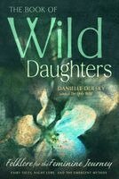 Danielle Dulsky - Book of Wild Daughters, Häftad. Tillgänglighet: Kommande