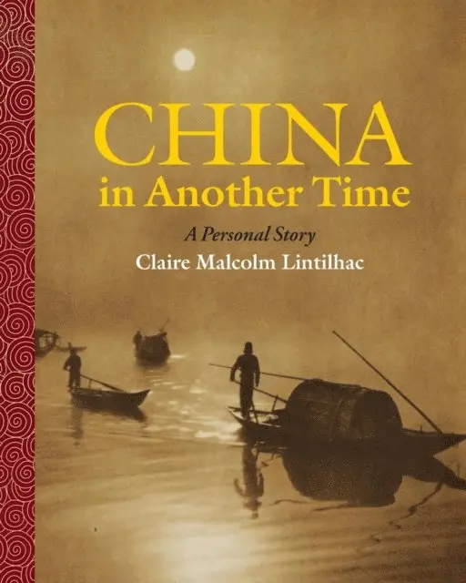 Claire Malcolm Lintilhac, Doug Wilhelm - China In Another Time, E-bok. Tillgänglighet: Lägg i varukorg