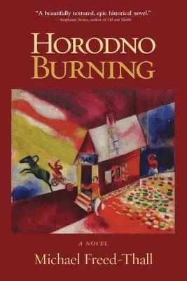 Michael Freed-Thall - Horodno Burning, Häftad. Tillgänglighet: Lägg i varukorg