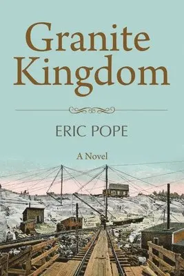 Eric Pope - Granite Kingdom, Häftad. Tillgänglighet: Lägg i varukorg