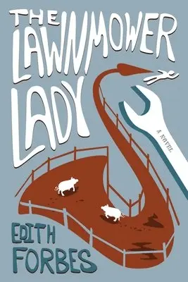 Edith Forbes - Lawnmower Lady, Häftad. Tillgänglighet: Lägg i varukorg