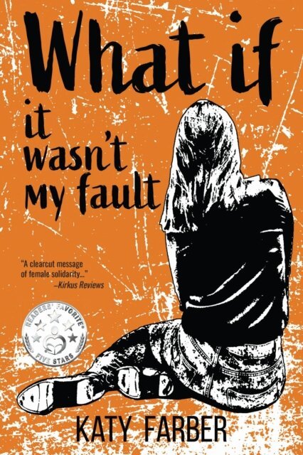Katy Farber - What If It Wasn't My Fault, E-bok