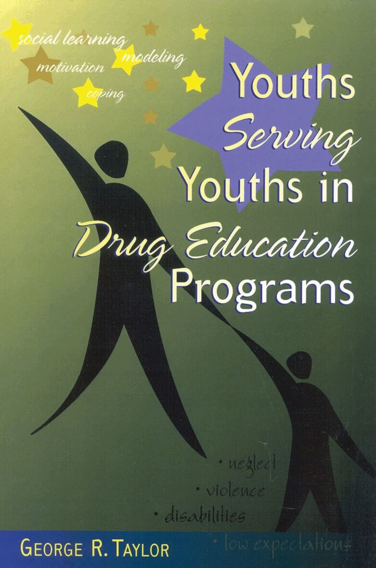 George R. Taylor - Youths Serving Youths In Drug Education Programs, Häftad. Tillgänglighet: Lägg i varukorg