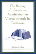 History of Educational Administration Viewed Through Its Textbooks