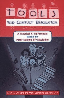 Tools for Conflict Resolution av Ellen M O'Keefe, Sister Mary Catherine Stewart
