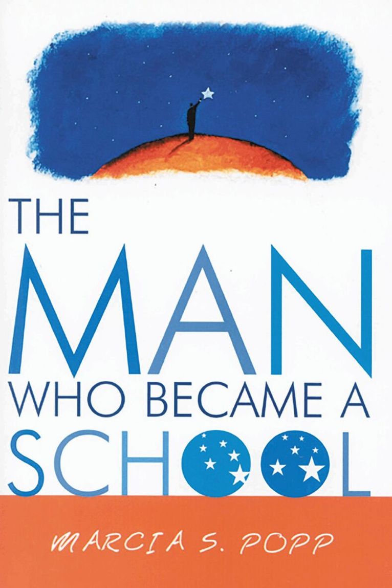 Marcia S. Popp - Man Who Became A School, Häftad. Tillgänglighet: Lägg i varukorg