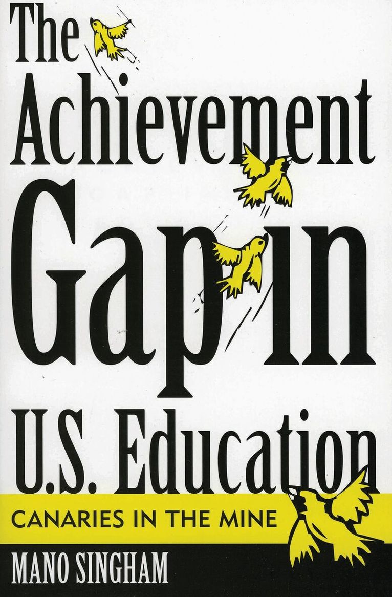 Mano Singham - Achievement Gap in U.S. Education, Häftad. Tillgänglighet: Lägg i varukorg