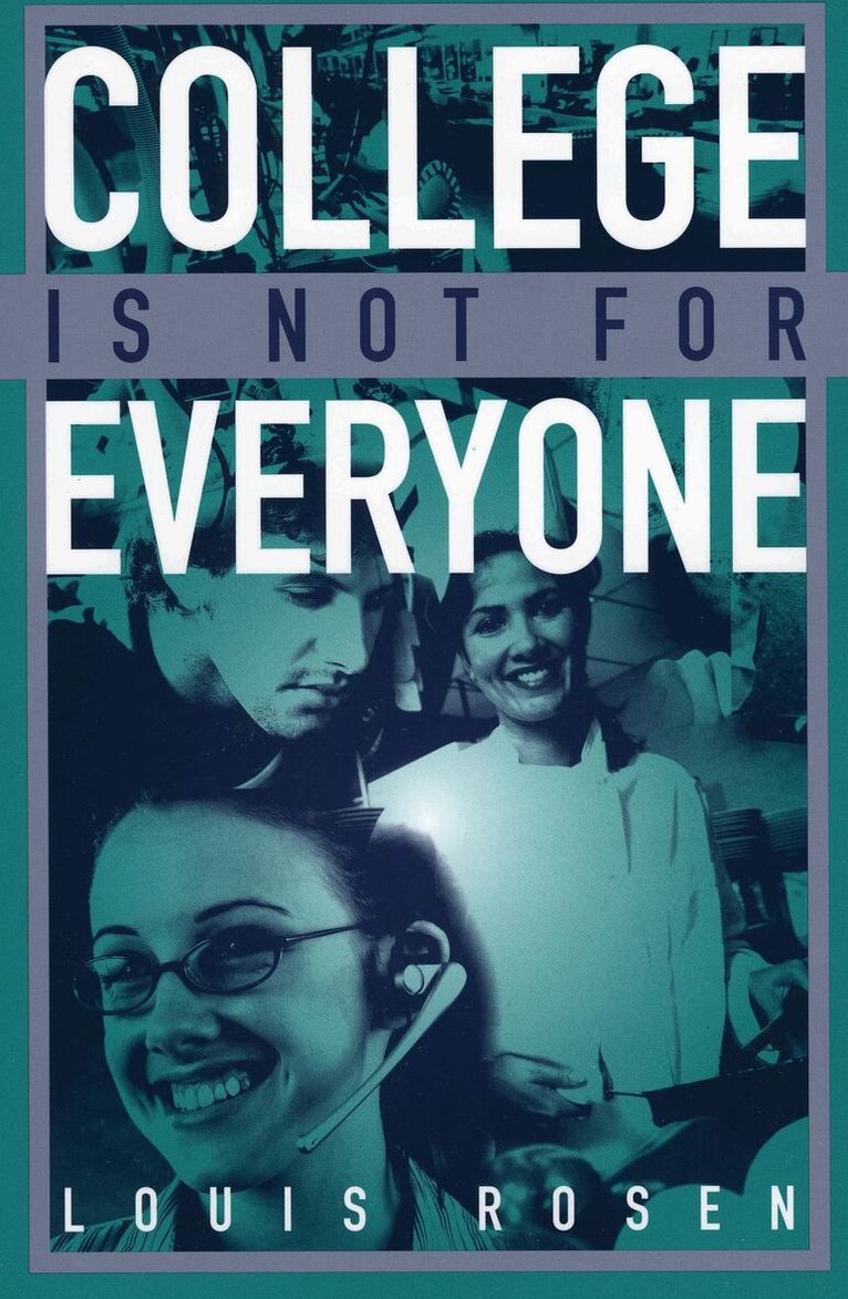 Louis Rosen - College Is Not for Everyone, Häftad