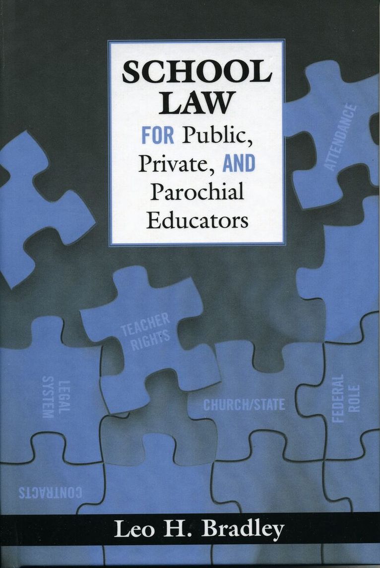 Leo H. Bradley - School Law for Public, Private, and Parochial Educators, Häftad