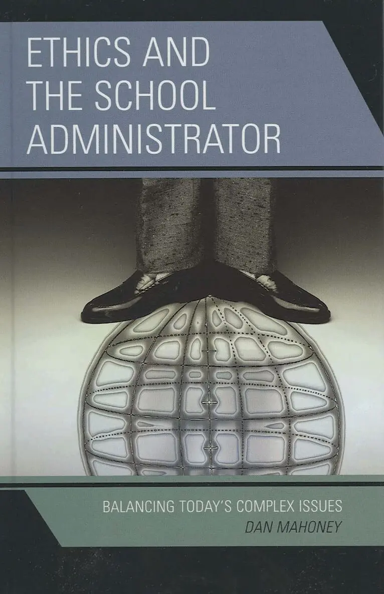 Dan Mahoney - Ethics and the School Administrator, Häftad. Tillgänglighet: Lägg i varukorg