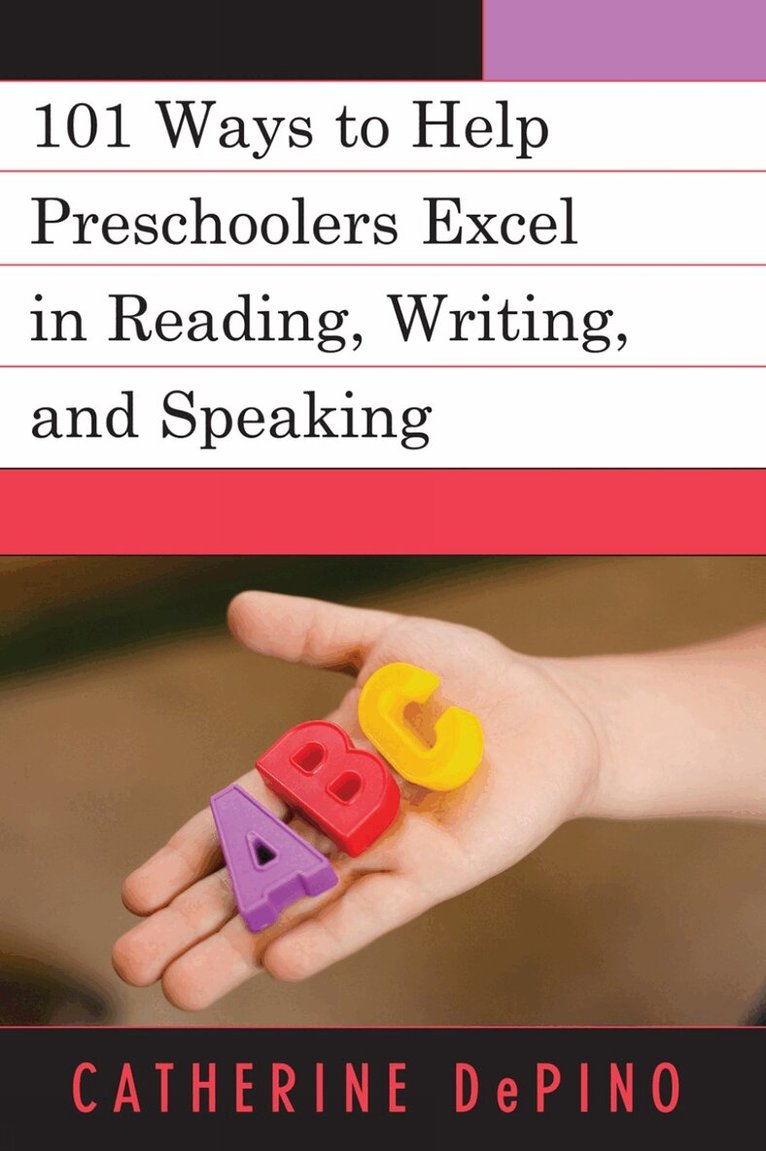 Catherine DePino - 101 Ways to Help Preschoolers Excel in Reading, Writing, and Speaking, Häftad