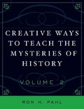 Creative Ways to Teach the Mysteries of History