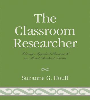 Suzanne G. Houff - Classroom Researcher, Häftad