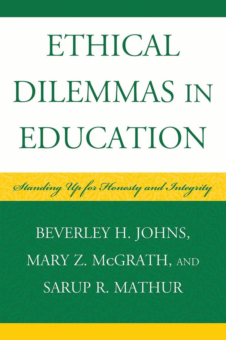 Beverley H. Johns, Mary Z. McGrath, Sarup R. Mathur - Ethical Dilemmas in Education, Inbunden