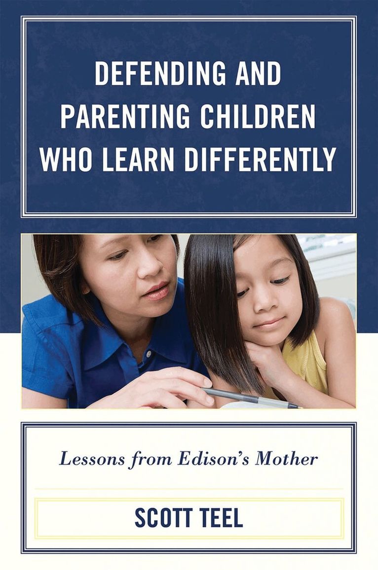 Scott Teel - Defending and Parenting Children Who Learn Differently, Häftad