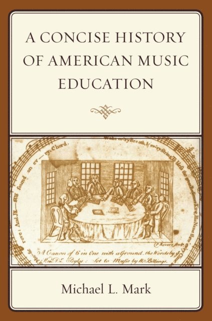 Michael Mark - Concise History of American Music Education, E-bok