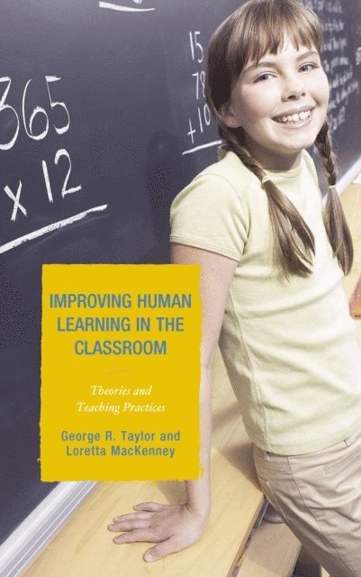 George R. Taylor, Loretta MacKenney - Improving Human Learning in the Classroom, E-bok. Tillgänglighet: Lägg i varukorg
