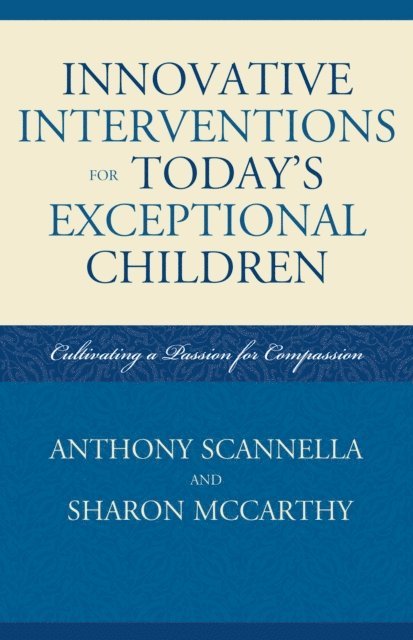 Anthony Scannella, Sharon McCarthy - Innovative Interventions for Today's Exceptional Children, E-bok