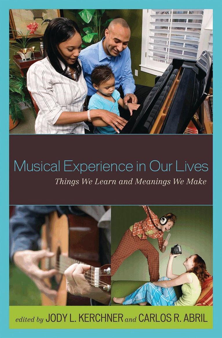 Jody L. Kerchner, Carlos R. Abril - Musical Experience in Our Lives, Häftad. Tillgänglighet: Lägg i varukorg