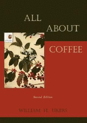 William H Ukers - All about Coffee (Second Edition), Häftad