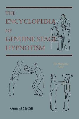 Ormond McGill - Encyclopedia of Genuine Stage Hypnotism, Häftad. Tillgänglighet: Lägg i varukorg