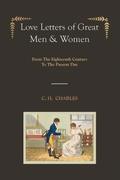 Love Letters of Great Men &; Women [Illustrated Edition] from the Eighteenth Century to the Present Day