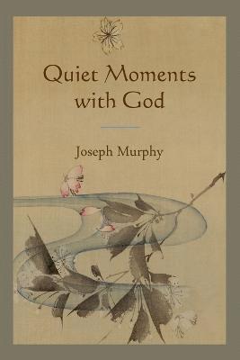 Joseph Murphy - Quiet Moments with God, Häftad