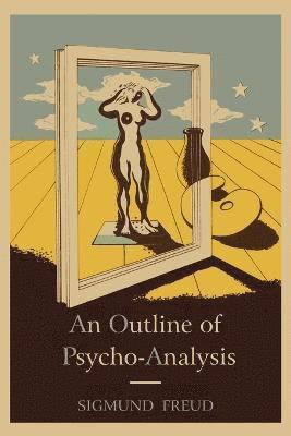 Sigmund Freud - Outline of Psycho-Analysis., Häftad