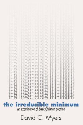 David C. Myers - Irreducible Minimum, Häftad
