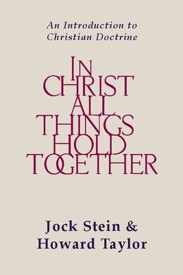 Jack Stein - In Christ All Things Hold Together, Häftad