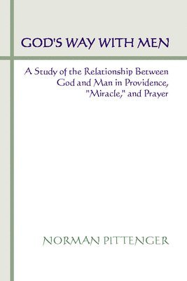 W. Norman Pittenger - God's Way with Men, Häftad