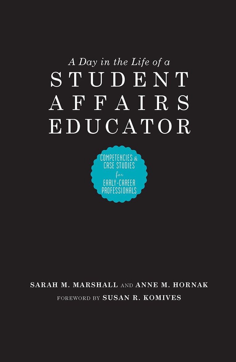 Anne M. Hornak, Sarah M. Marshall - Day in the Life of a Student Affairs Educator, Inbunden
