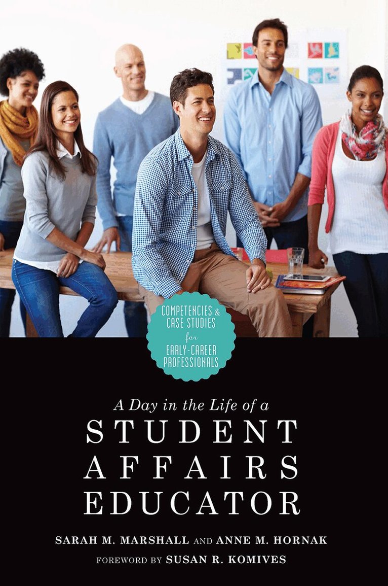 Anne M. Hornak, Sarah M. Marshall - Day in the Life of a Student Affairs Educator, Häftad