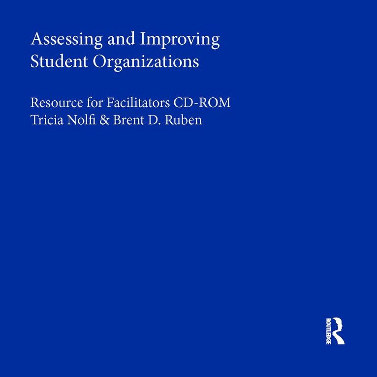 Tricia Nolfi, Brent D. Ruben - Assessing and Improving Student Organizations. Tillgänglighet: Tillfälligt slut
