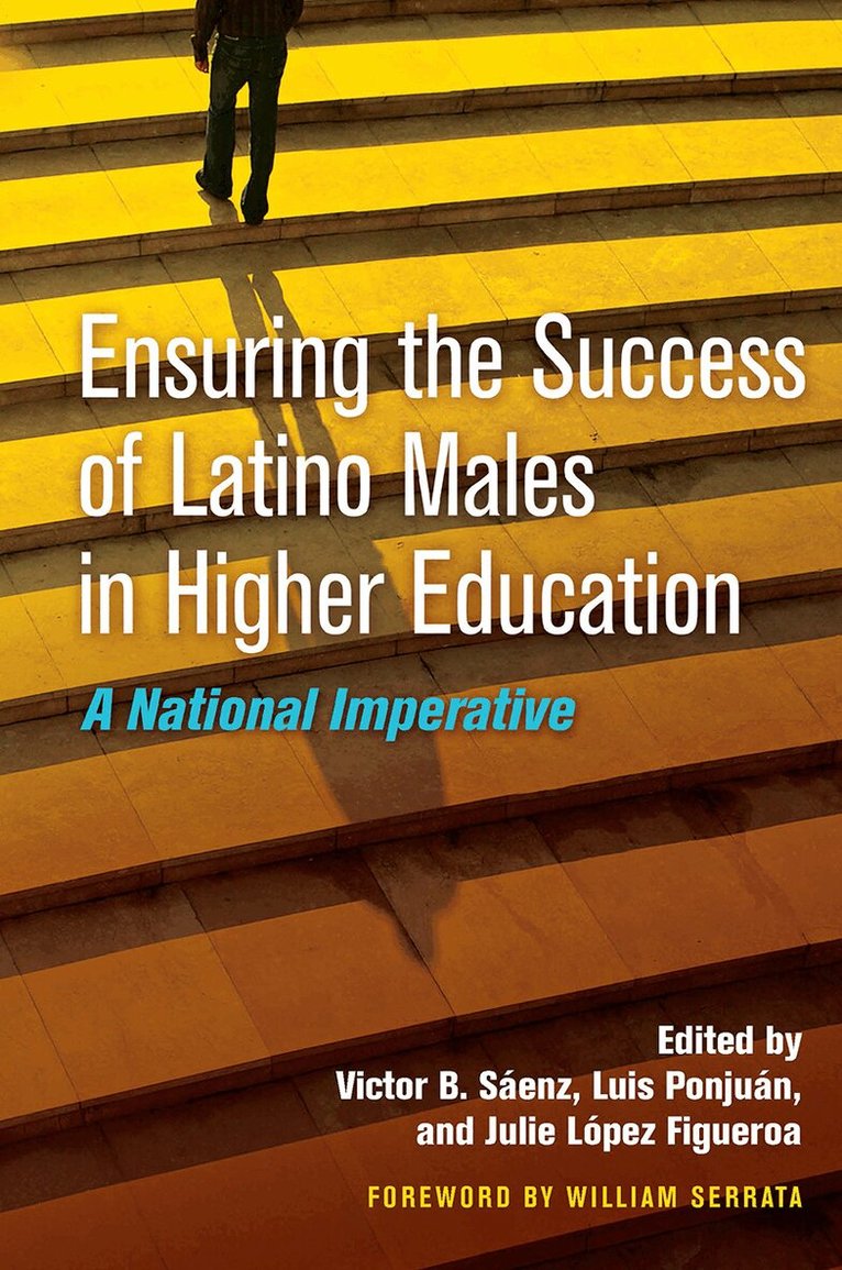 Victor B. Sáenz, Luis Ponjuán, Julie L. Figueroa - Ensuring the Success of Latino Males in Higher Education, Häftad