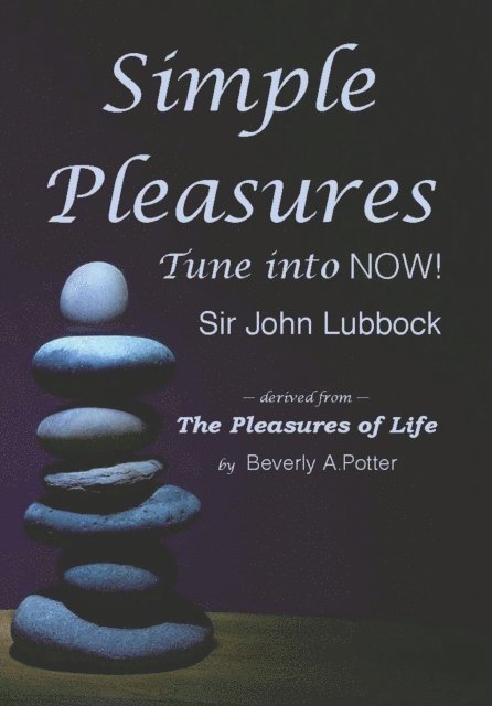 Sir John Lubbock - Simple Pleasures, E-bok