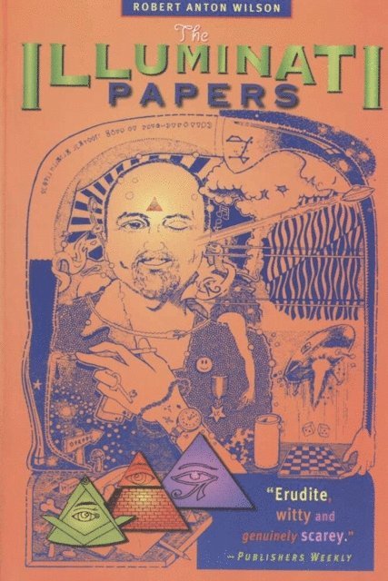 Robert Anton Wilson - Illuminati Papers, E-bok
