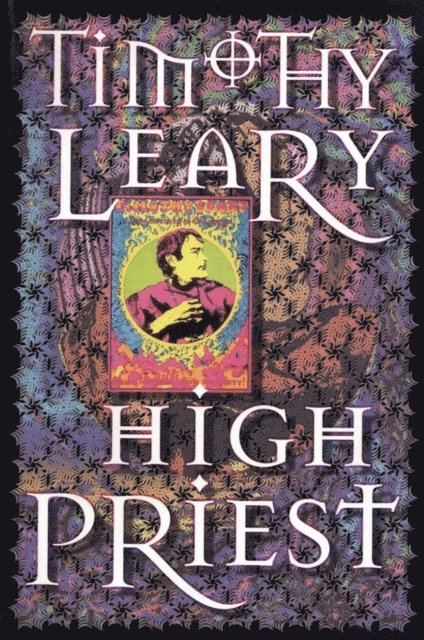 Timothy Leary - High Priest, E-bok