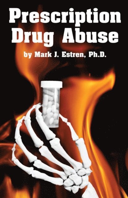Mark Estren - Prescription Drug Abuse, E-bok