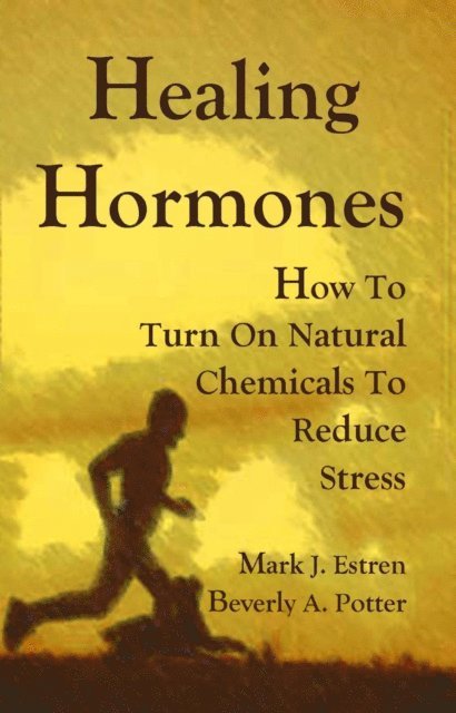 Beverly A. Potter, Mark James Estren - Healing Hormones, E-bok