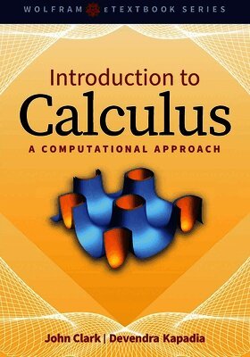 John Clark, Devendra Kapadia - Introduction to Calculus, Häftad