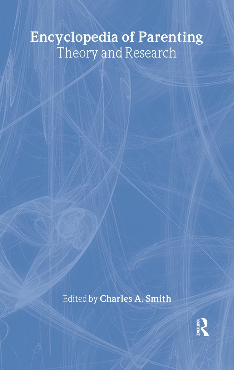 Charles A. Smith - Encyclopedia of Parenting, Inbunden