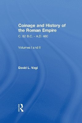 Coinage and History of the Roman Empire av David Vagi