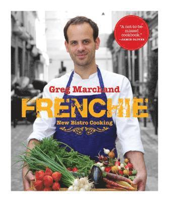 Greg Marchand - Frenchie: New Bistro Cooking, Inbunden. Tillgänglighet: Lägg i varukorg