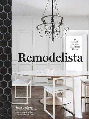 Julie Carlson, the Editors of Remodelista - Remodelista, Inbunden. Tillgänglighet: Lägg i varukorg