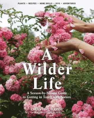 Abbye Churchill, Celestine Maddy - Wilder Life, Häftad