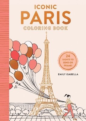 Emily Isabella - Iconic Paris Coloring Book, Häftad